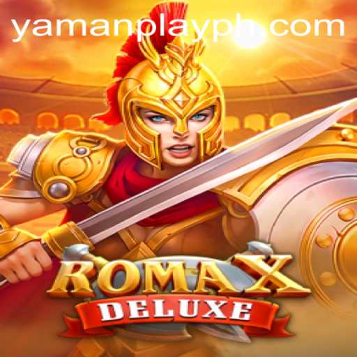 Explore the World of RomaXDeluxe: Gaming with YamanPlay