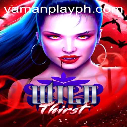 WildThirst: Exploring the Thrill of YamanPlay's Latest Adventure